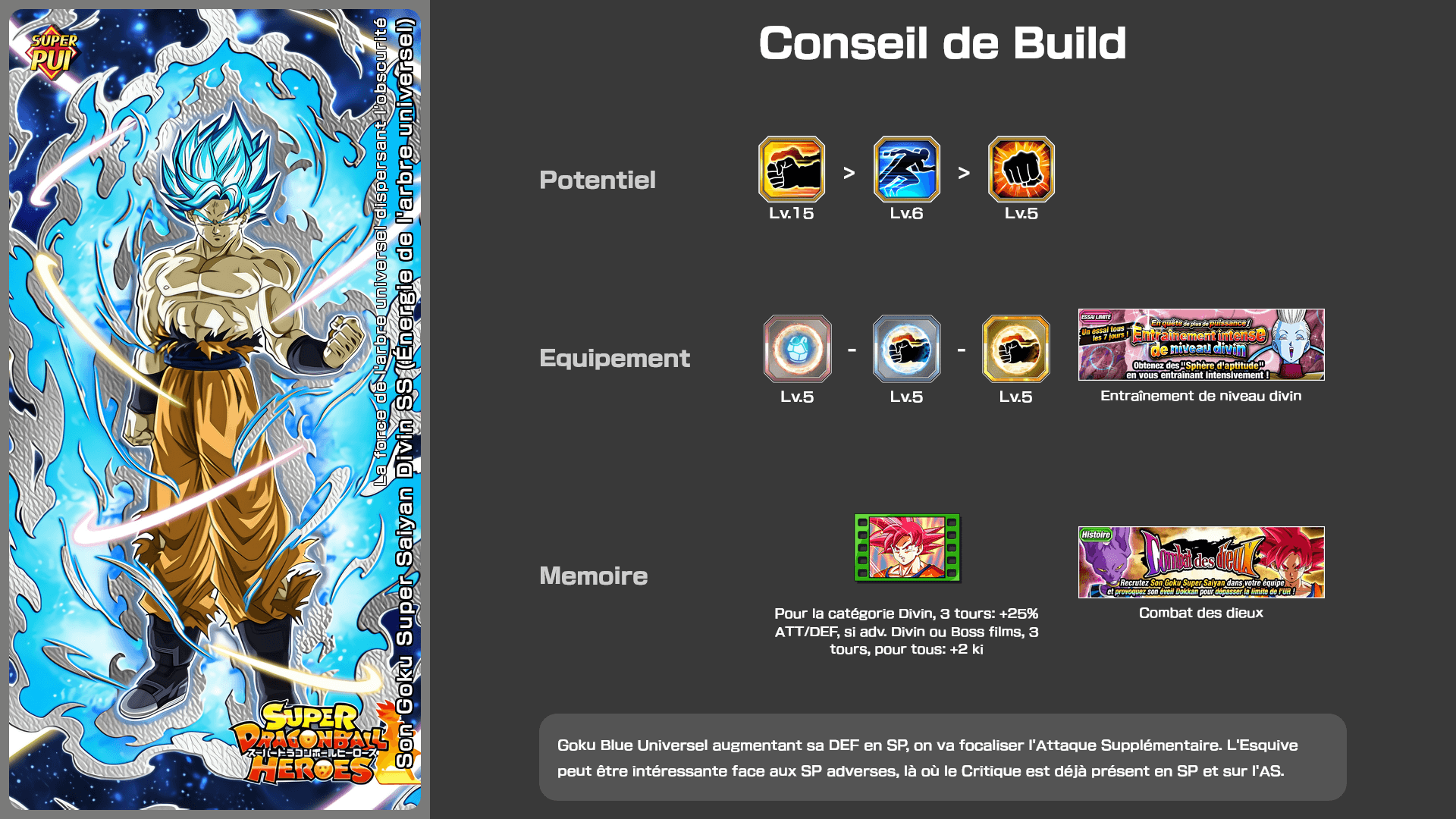 Fiche n°2Son Goku Super Saiyan Divin SS (Énergie de l'arbre universel) : La force de l'arbre universel dispersant l'obscurité